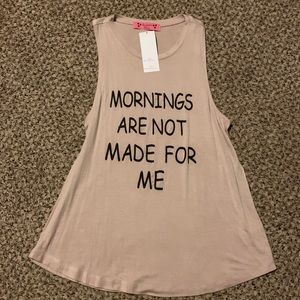 New Almost Pink “Mornings Are Not Made For Me”Tank